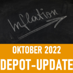 Depotupdate Oktober 2022: Inflation Aktien Gewinne